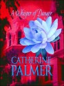 A Whisper of Danger - Catherine Palmer