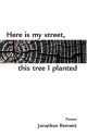 Here Is My Street, This Tree I Planted - Jonathan Bennett