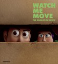 Watch Me Move: The Animation Show - Greg Hilty