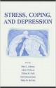 Stress, Coping and Depression - Sheri L. Johnson, Tiffany M. Field, Neil Schneiderman, Philip Mccabe