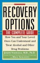 Recovery Options: The Complete Guide - Joseph Volpicelli, Maia Szalavitz