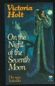 On The Night Of The Seventh Moon - Victoria Holt