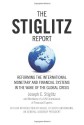 The Stiglitz Report: Reforming the International Monetary and Financial Systems in the Wake of the Global Crisis - Joseph E. Stiglitz, Eamon Kircher-Allen, Anya Schiffrin