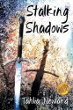 Stalking Shadows - Tahlia Newland