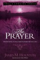 The Prayer: Deepening Your Friendship with God - James M. Houston