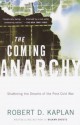 The Coming Anarchy the Coming Anarchy the Coming Anarchy - Robert D. Kaplan