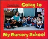 Going to My Nursery School - Susan Kuklin