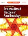 Evidence-Based Practice of Anesthesiology [With Expert Consult] - Lee A. Fleisher