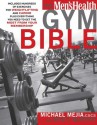 The Men's Health Gym Bible - Myatt Murphy, Michael Mejia