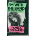 I'm With the Band: Confessions of a Groupie - Pamela Des Barres