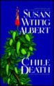 Chile Death (China Bayles Mystery, Book 7) - Susan Wittig Albert