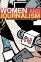 Women and Journalism - Deborah Chambers, Linda Steiner, Carole Fleming