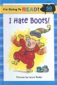 I Hate Boots! - Laura Rader