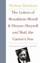 The Letters of Menakhem-Mendl and Sheyne-Sheyndl and Motl, the Cantor's Son - Sholem Aleichem, Hillel Halkin