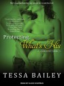 Protecting What's His - Tessa Bailey, Alice Chapman