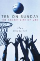 Ten on Sunday: The Secret Life of Men - Alan Eisenstock