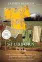 Stubborn Twig: Three Generations in the Life of a Japanese American Family - Lauren Kessler