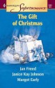 Gift of Christmas - Jan Freed, Janice Kay Johnson, Margot Early