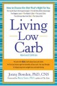 Living Low Carb: Controlled-Carbohydrate Eating for Long-Term Weight Loss - Jonny Bowden