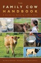 The Family Cow Handbook - Philip Hasheider, Daniel Johnson