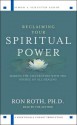 Reclaiming Your Spiritual Power: Making the Connection with Source of All Healing - Ron Roth