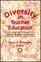 Diversity in Teacher Education: New Expectations - Mary E. Dilworth