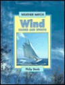 Wind: Causes And Effects (Weather Watch Series) - Philip Steele