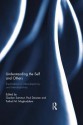 Understanding the Self and Others: Explorations in Intersubjectivity and Interobjectivity - Gordon Sammut, Paul Daanen, Fathali M Moghaddam