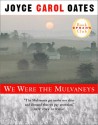 We Were the Mulvaneys - Joyce Carol Oates