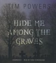 Hide Me Among the Graves - Tim Powers, Gwen Hughes