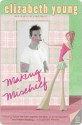 Making Mischief - Elizabeth Young