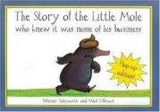 The Story of the Little Mole Who Knew It was None of His Business: Plop-Up EdItion (Other Format) - Werner Holzwarth, Wolf Erlbruch