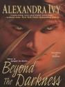 Beyond the Darkness - Alexandra Ivy, Arika Rapson