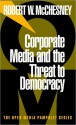 Corporate Media and the Threat to Democracy - Robert W. McChesney