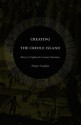 Creating the Creole Island: Slavery in Eighteenth-Century Mauritius - Megan Vaughan