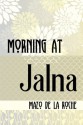 Morning at Jalna - Mazo de la Roche