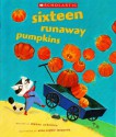 Sixteen Runaway Pumpkins - Dianne Ochiltree