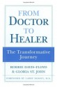 From Doctor to Healer: The Transformative Journey - Robbie Davis-Floyd, Gloria St. John