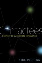 Contactees: A History Of Alien Human Interaction - Nick Redfern