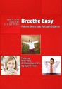 Breathe Easy: Relieve Stress and Reclaim Balance [With DVD] - Brian Tracy, Mache Siebel, Zig Ziglar