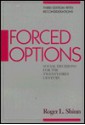 Forced Options: Social Decisions for the 21st Century - Roger Lincoln Shinn