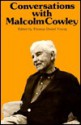 Conversations with Malcolm Cowley - Thomas Daniel Young