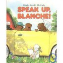 Speak Up, Blanche! - Emily Arnold McCully