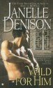 Wild for Him - Janelle Denison