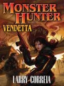 Monster Hunter Vendetta - Larry Correia