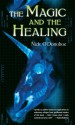 The Magic and the Healing - Nick O'Donohoe