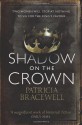 Shadow on the Crown - Patricia Bracewell