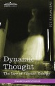 Dynamic Thought: The Law of Vibrant Energy - William W. Atkinson