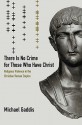 There Is No Crime for Those Who Have Christ: Religious Violence in the Christian Roman Empire - Michael Gaddis