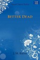 Better Dead - J.M. Barrie